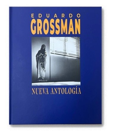 Nueva antología - Eduardo Grossman